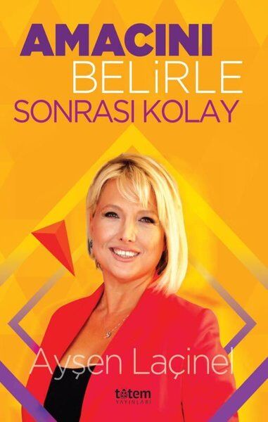 Amacını Belirle Sonrası Kolay - Ayşen Laçinel