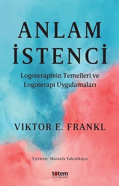 Anlam İstenci - Viktor Emil Frankl