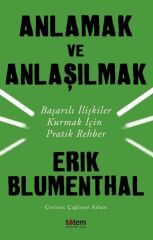 Anlamak ve Anlaşılmak - Erik Blumenthal