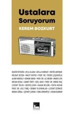 Ustalara Soruyorum - Kerem Bozkurt