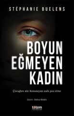Boyun Eğmeyen Kadın - Stephanie Buelens