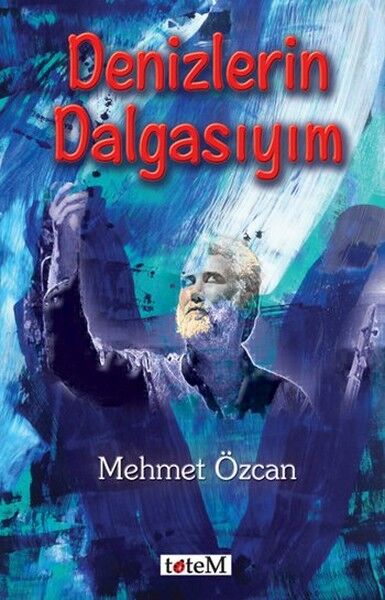 Denizlerin Dalgasıyım - Mehmet Özcan