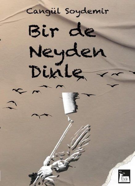 Bir de Neyden Dinle - Cangül Soydemir