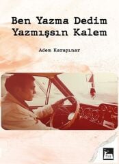 Ben Yazma Dedim Yazmışsın Kalem - Adem Karapınar