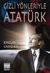Gizli Yönleriyle Atatürk - Ergun Candan