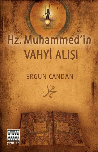 Hz. Muhammed'in Vahyi Alışı - Ergun Candan