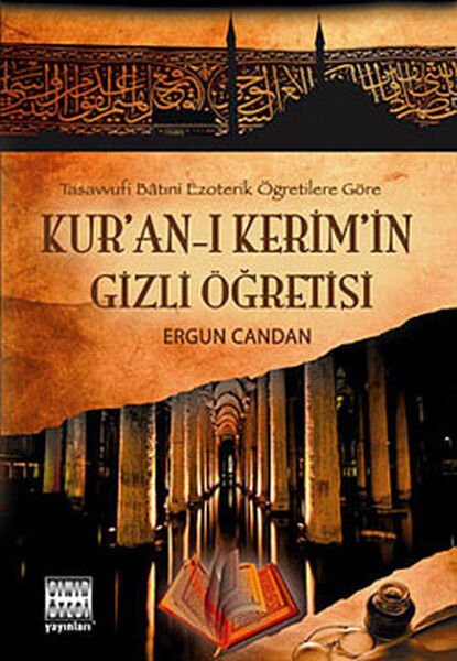 Kur'an'-ı Kerim'in Gizli Öğretisi - Ergun Candan