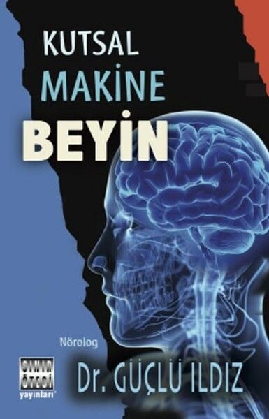 Kutsal Makine Beyin - Dr. Güçlü Ildız