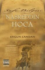 Sufi Bilgesi Nasreddin Hoca - Ergun Candan