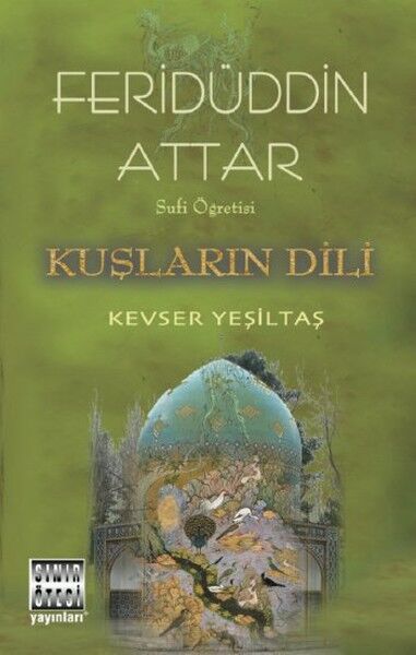 Sufi Öğretisi - Kuşların Dili - Kevser Yeşiltaş