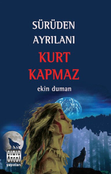 Sürüden Ayrılanı Kurt Kapmaz - Ekin Duman