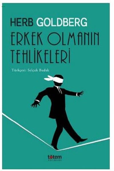 Erkek Olmanın Tehlikeleri - Herb Goldberg