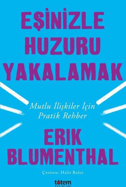 Eşinizle Huzuru Yakalamak - Erik Blumenthal