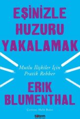 Eşinizle Huzuru Yakalamak - Erik Blumenthal