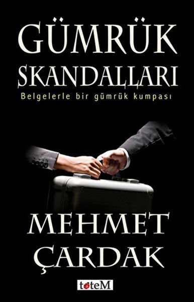 Gümrük Skandalları - Mehmet Çardak