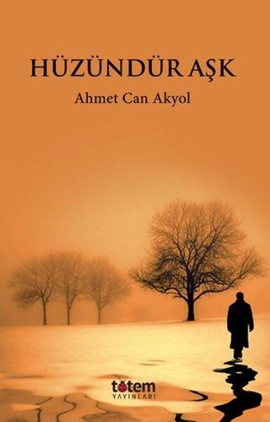 Hüzündür Aşk - Ahmet Can Akyol