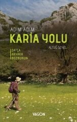 Adım Adım Karia Yolu - Altuğ Şenel