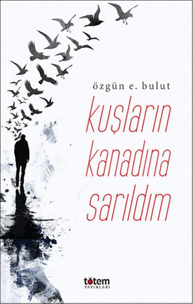Kuşların Kanadına Sarıldım - Özgün Enver Bulut