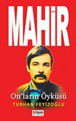 Mahir-On'ların Öyküsü - Turhan Feyizoğlu