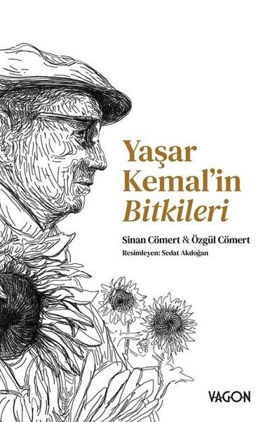 Yaşar Kemal'in Bitkileri - Sinan Cömert / Özgül Cömert