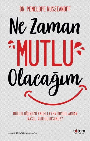 Ne Zaman Mutlu Olacağım - Dr. Penelope Russianoff