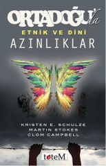 Ortadoğu'da Etnik ve Dini Azınlıklar - Kirsten E. Schulze / Clom Campbell / Martin Stokes
