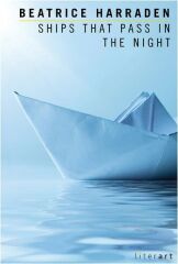 Ships That Pass In The Night - Beatrice Harraden