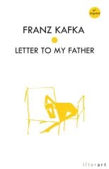 Letter To My Father - Franz Kafka