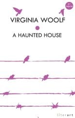 A Haunted House - Virginia Woolf