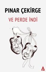 Ve Perde İndi - Pınar Çekirge