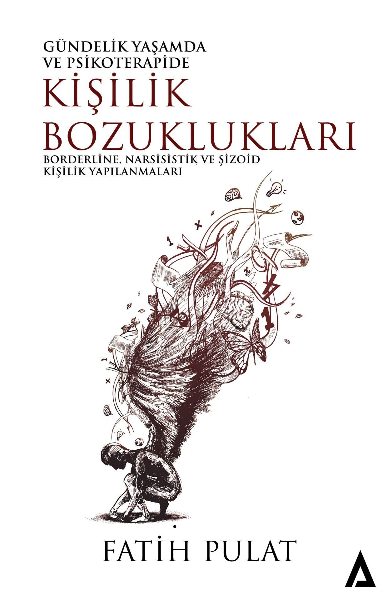 Gündelik Yaşamda ve Psikoterapide Kişilik Bozuklukları - Fatih Pulat