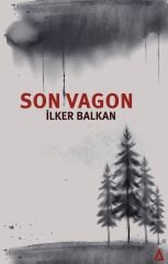 Son Vagon - İlker Balkan