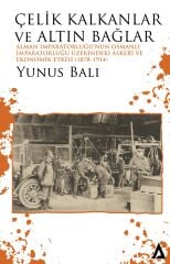 Çelik Kalkanlar ve Altın Bağlar - Yunus Balı