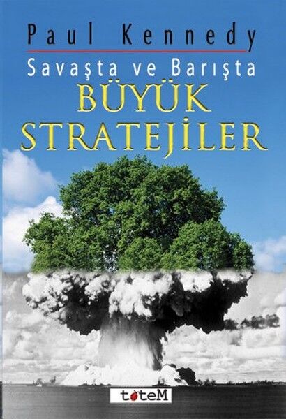 Savaşta ve Barışta Büyük Stratejiler - Paul Kennedy