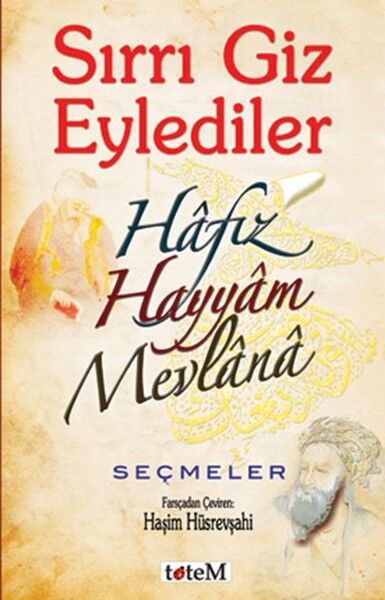 Sırrı Giz Eylediler - Ömer Hayyam / Mevlana Celaleddin-i Rumi/ Hafız