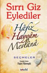 Sırrı Giz Eylediler - Ömer Hayyam / Mevlana Celaleddin-i Rumi/ Hafız