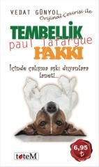 Tembellik Hakkı - Paul Lafargue