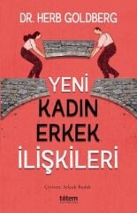 Yeni Kadın Erkek İlişkileri - Herb Goldberg