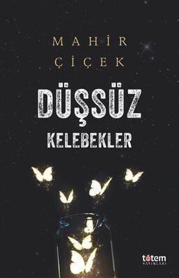 Düşsüz Kelebekler - Mahir Çiçek