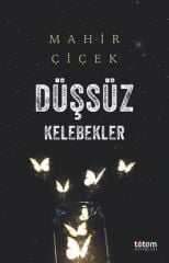 Düşsüz Kelebekler - Mahir Çiçek