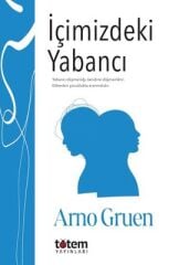 İçimizdeki Yabancı - Arno Gruen
