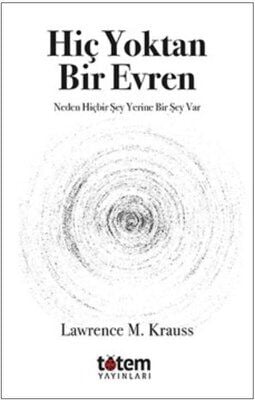 Hiç Yoktan Bir Evren - Lawrence M. Krauss