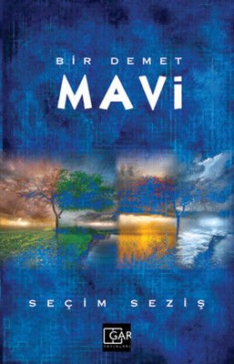 Bir Demet Mavi - Seçim Seziş