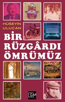 Bir Rüzgardı Ömrümüz - Hüseyin Ulucan
