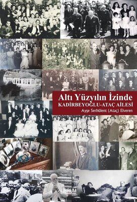 Altı yüzyılın İzinde - Ayşe Serbülent Elveren