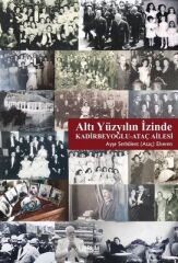 Altı yüzyılın İzinde - Ayşe Serbülent Elveren