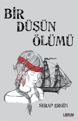 Bir Düşün Ölümü - Serap Ergin