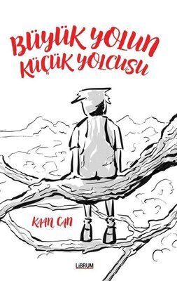 Büyük Yolun Küçük Yolcusu - Kaan Can