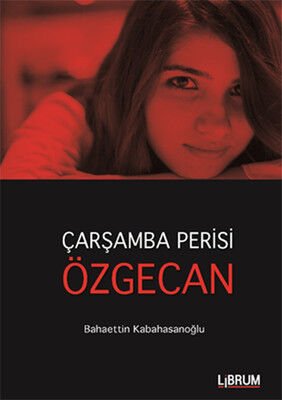 Çarşamba Perisi Özgecan - Bahaettin Kabahasanoğlu