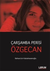 Çarşamba Perisi Özgecan - Bahaettin Kabahasanoğlu
